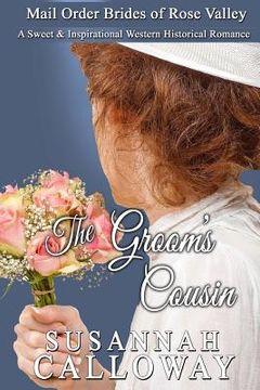 portada Mail Order Bride: The Groom's Cousin: A Sweet & Inspirational Western Historical Romance (en Inglés)