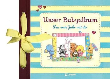portada Unser Babyalbum: Das Erste Jahr mit dir (en Alemán)
