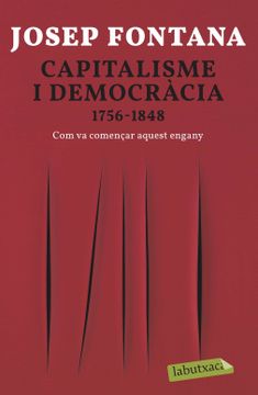 portada Capitalisme i Democràcia: 1756-1848 com va Començar Aquest Engany 