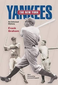 portada The new York Yankees: An Informal History (Writing Baseball s. ) (en Inglés)