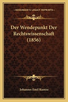 portada Der Wendepunkt Der Rechtswissenschaft (1856) (en Alemán)