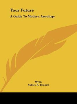 portada your future: a guide to modern astrology (en Inglés)