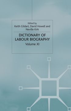 portada Dictionary of Labour Biography: Volume XI (en Inglés)
