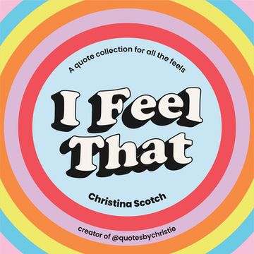 portada I Feel That: A Quote Collection for All the Feels (in English)
