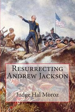 portada Resurrecting Andrew Jackson (en Inglés)