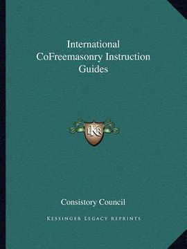 portada international cofreemasonry instruction guides (en Inglés)