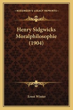 portada Henry Sidgwicks Moralphilosophie (1904) (en Alemán)