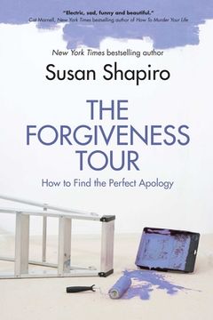 portada The Forgiveness Tour: How to Find the Perfect Apology (en Inglés)