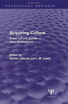 portada Acquiring Culture (Psychology Revivals): Cross Cultural Studies in Child Development