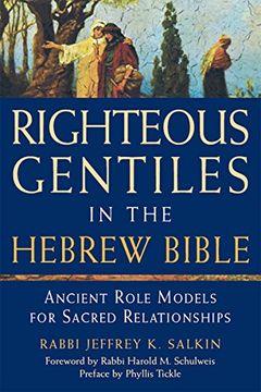 portada Righteous Gentiles in the Hebrew Bible: Ancient Role Models for Sacred Relationships (en Inglés)