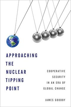 portada Approaching the Nuclear Tipping Point: Cooperative Security in an Era of Global Change