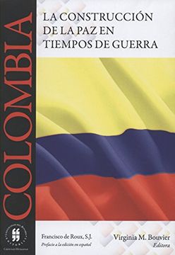 portada Colombia: La construcción de la paz en tiempos de guerra (Texto de ciencias humanas nº 1)