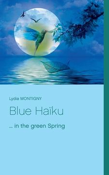 portada Blue Haïku: ... in the green spring (en Inglés)