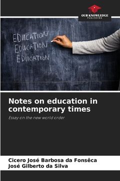 portada Notes on education in contemporary times (en Inglés)