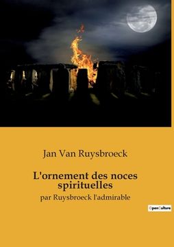 portada L'ornement des noces spirituelles: par Ruysbroeck l'admirable (en Francés)