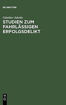 portada Studien zum Fahrlässigen Erfolgsdelikt (in German)