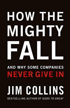 portada how the mighty fall,and why some companies never give in