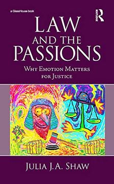 portada Law and the Passions: Why Emotion Matters for Justice (in English)