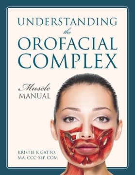 portada Understanding the Orofacial Complex: Muscle Manual (in English)
