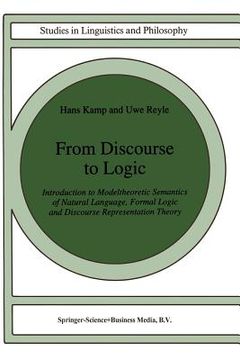 portada From Discourse to Logic: Introduction to Modeltheoretic Semantics of Natural Language, Formal Logic and Discourse Representation Theory Part 1 (en Inglés)