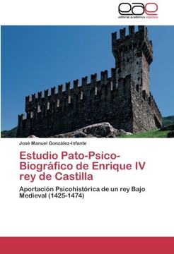portada Estudio Pato-Psico-Biografico de Enrique IV Rey de Castilla