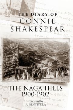 portada The Diary of Connie Shakespear: The Naga Hills 1900-1902 (en Inglés)