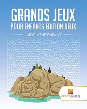 portada Grands Jeux Pour Enfants Édition Deux: Labyrinthe Enfant (en Francés)