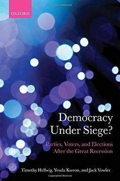 portada Democracy Under Siege? Parties, Voters, and Elections After the Great Recession (Comparative Study of Electoral Systems) (in English)