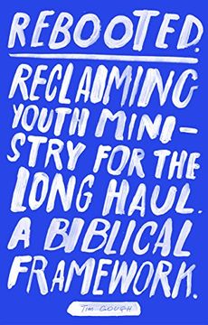 portada Rebooted: Reclaiming Youth Ministry for the Long Haul - a Biblical Framework (en Inglés)