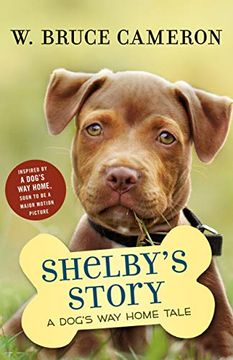 portada Shelby's Story: A Dog's way Home Tale (Dog's Purpose Puppy Tales) (en Inglés)