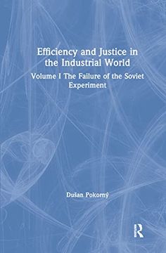 portada Efficiency and Justice in the Industrial World: V. 1: The Failure of the Soviet Experiment (en Inglés)