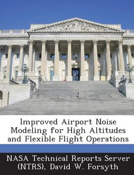 portada Improved Airport Noise Modeling for High Altitudes and Flexible Flight Operations (en Inglés)