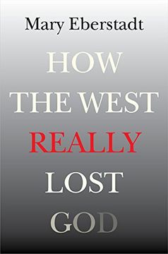 portada How the West Really Lost God: A New Theory of Secularization