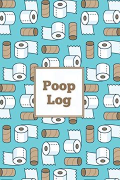 portada Poop Log: Bowel Movement Health Tracker, Daily Record & Track, Journal, Food Intake Diary Notebook, poo Logbook, Bristol Stool Chart, Book 