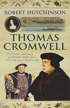 portada Thomas Cromwell: The Rise and Fall of Henry Viii's Most Notorious Minister (en Inglés)