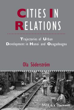 portada Cities in Relations: Trajectories of Urban Development in Hanoi and Ouagadougou (en Inglés)
