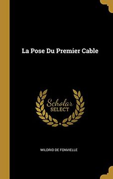portada La Pose Du Premier Cable 