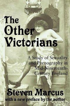 portada The Other Victorians: A Study of Sexuality and Pornography in Mid-Nineteenth-Century England (in English)