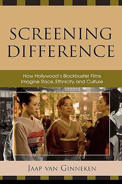 portada screening difference: how hollywood's blockbuster films imagine race, ethnicity, and culture (en Inglés)