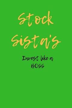 portada Stock Sista's Invest like a BOSS (in English)
