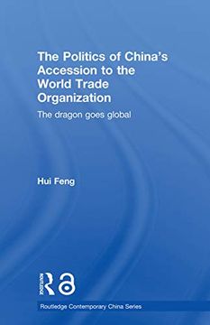 portada The Politics of China's Accession to the World Trade Organization (Routledge Contemporary China Series) (en Inglés)