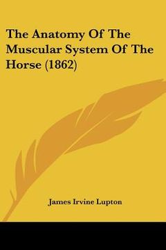 portada the anatomy of the muscular system of the horse (1862) (en Inglés)