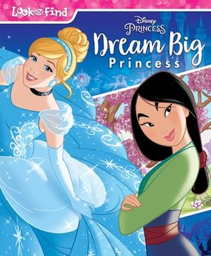 portada Disney Princess: Dream Big Princess Look and Find (en Inglés)