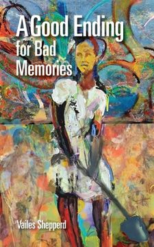 portada A Good Ending for bad Memories (en Inglés)