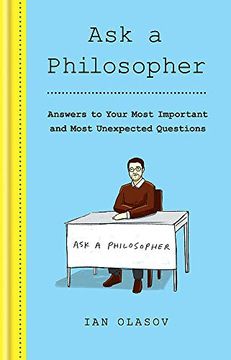 portada Ask a Philosopher: Answers to Your Most Important – and Most Unexpected – Questions (en Inglés)