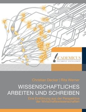 portada Wissenschaftliches Arbeiten und Schreiben: Eine Einführung aus der Perspektive der Wirtschaftswissenschaften (in German)