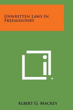 portada Unwritten Laws in Freemasonry (en Inglés)