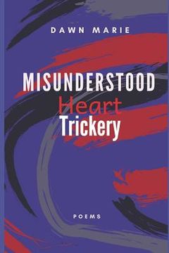 portada Misunderstood Heart Trickery: Poems (in English)