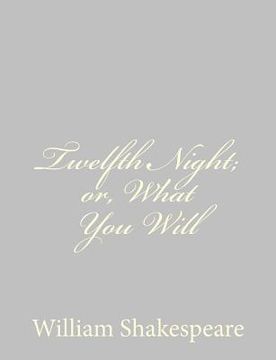 portada Twelfth Night; or, What You Will (in English)