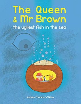 portada The Queen & MR Brown: The Ugliest Fish in the Sea (in English)